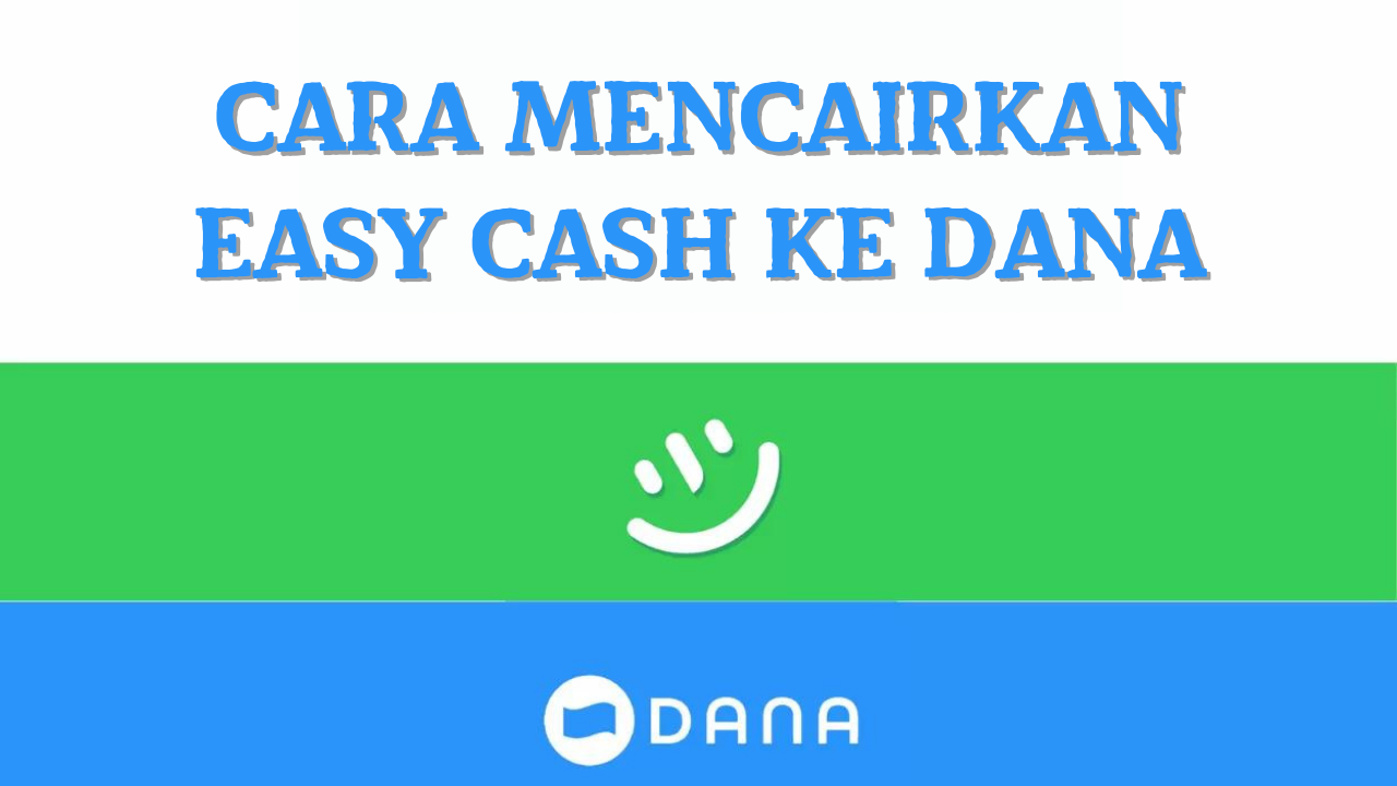 Cara Mencairkan Easy Cash ke Dana
