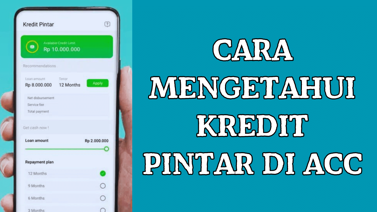 Cara Mengetahui Kredit Pintar di ACC