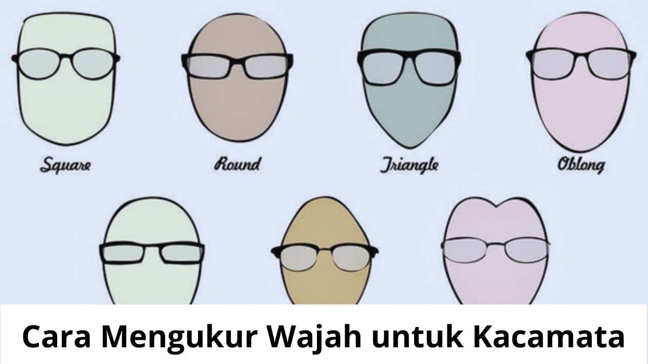 Cara Mengukur Wajah untuk Kacamata