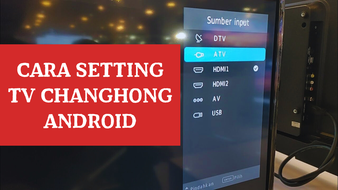 Cara Setting TV Changhong Android