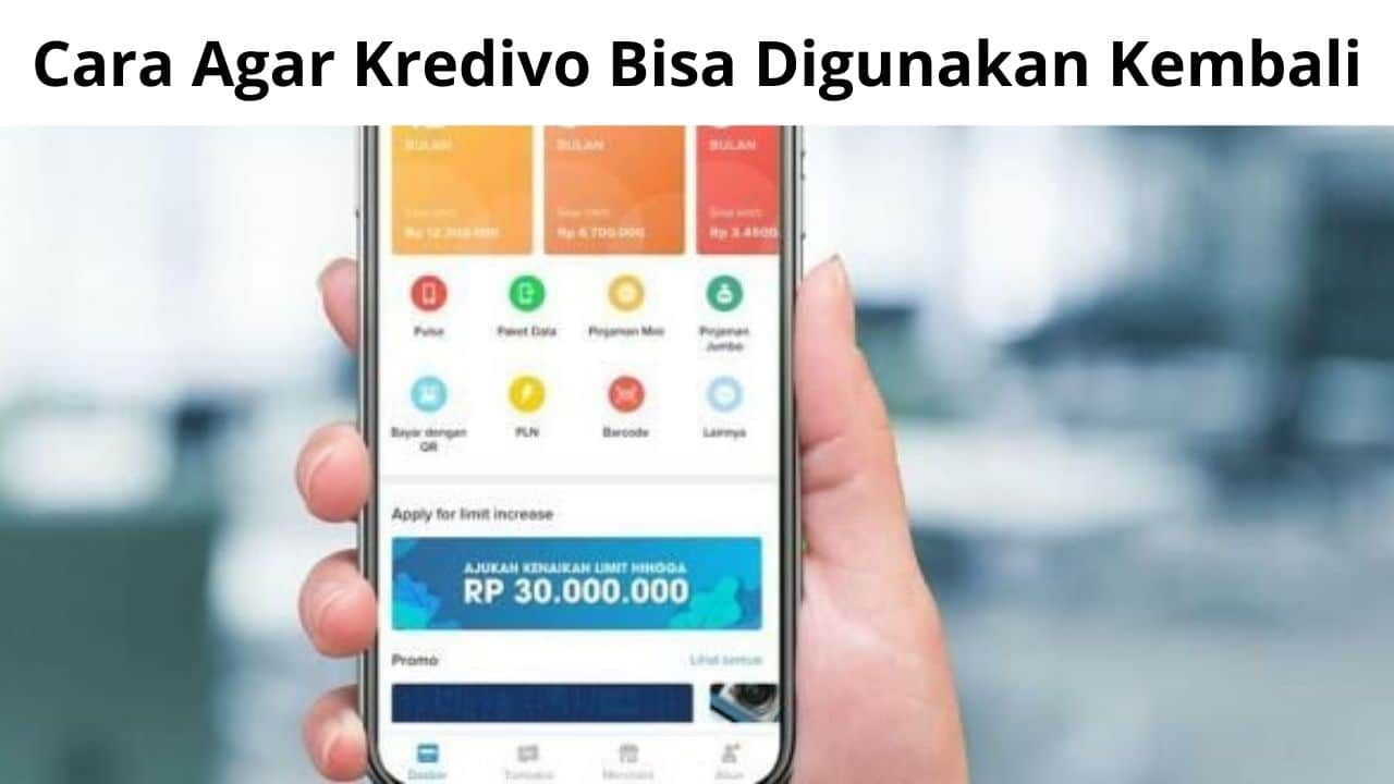 Cara Agar Kredivo Bisa Digunakan Kembali