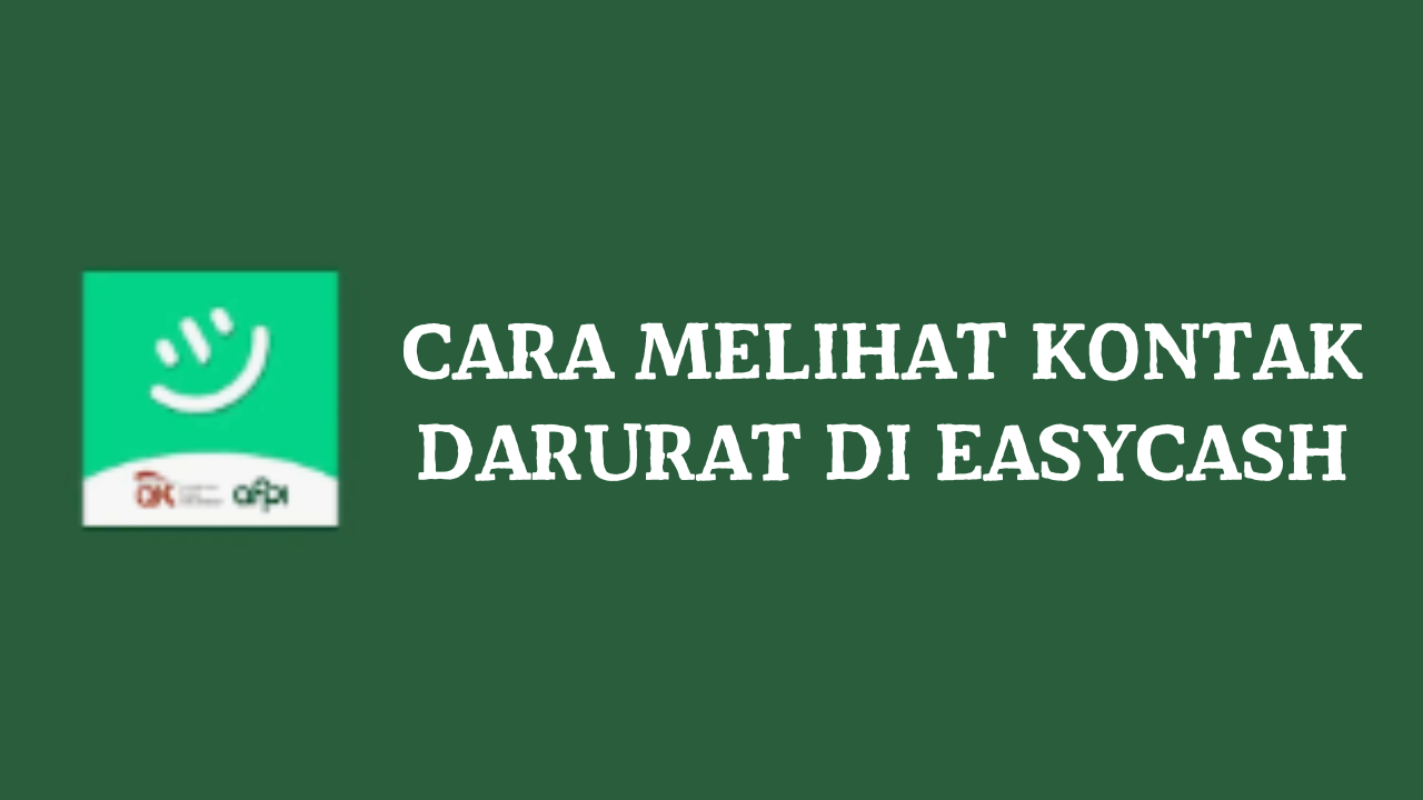 Cara Melihat Kontak Darurat di EasyCash