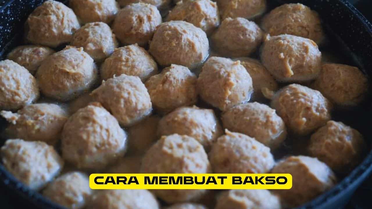 Cara Membuat Bakso