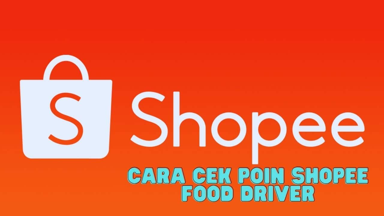 Cara Cek Poin Shopee Food Driver