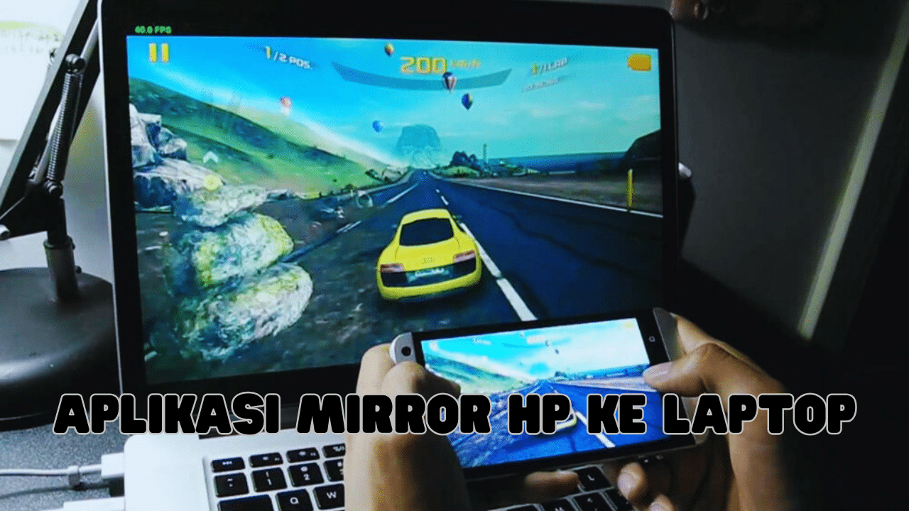 Aplikasi Mirror HP ke Laptop