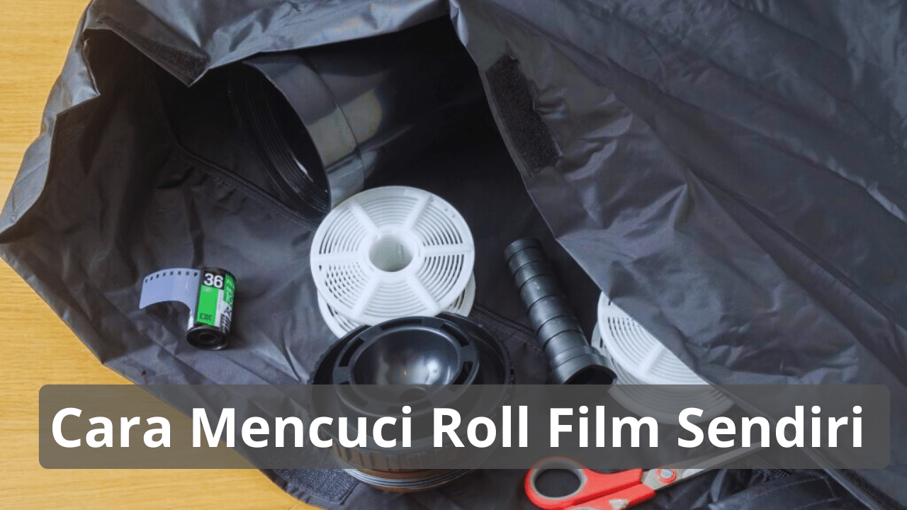 cara mencuci roll film sendiri